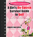 A Girl's On-Course Survival Guide to Golf